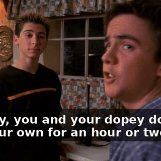 Dewey, you and your dopey dog are on your own for an hour or two!