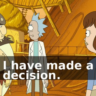 I have made a decision.