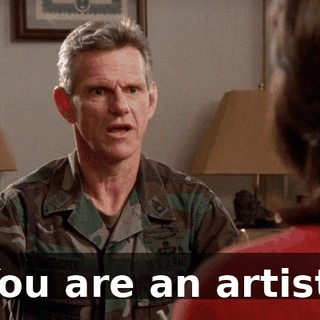 You are an artist.