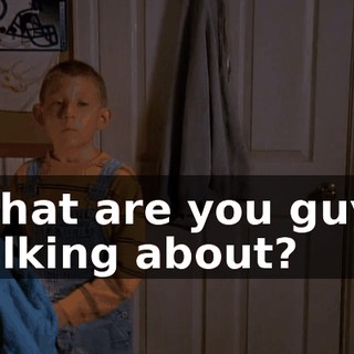 What are you guys talking about?