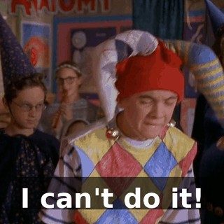 I can't do it!