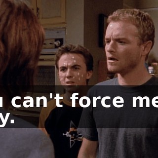 You can't force me to play.
