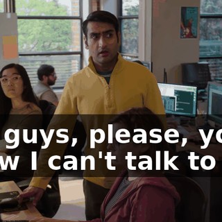 Oh, guys, please, you know I can't talk to you