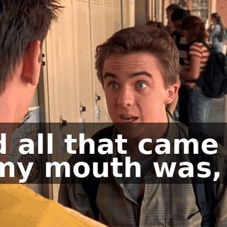 And all that came out of my mouth was,