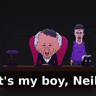 It's my boy, Neil.