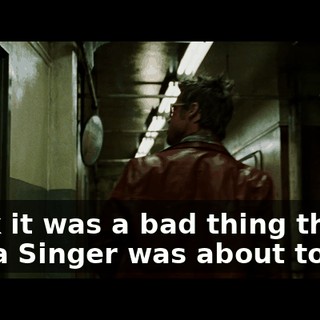 think it was a bad thing that Marla Singer was about to die?