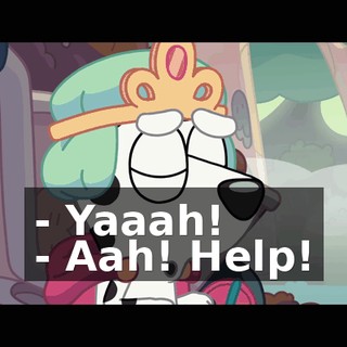 - Yaaah! - Aah! Help!