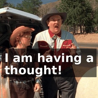 I am having a thought!