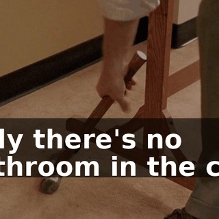 Only there's no bathroom in the car!