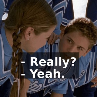 - Really? - Yeah.