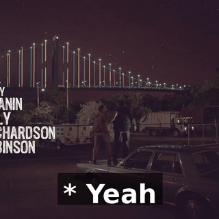 * Yeah