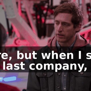 Sure, but when I sold my last company,