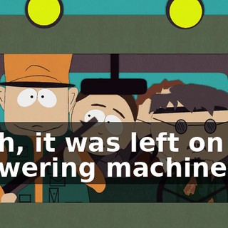 Yeah, it was left on our answering machine.