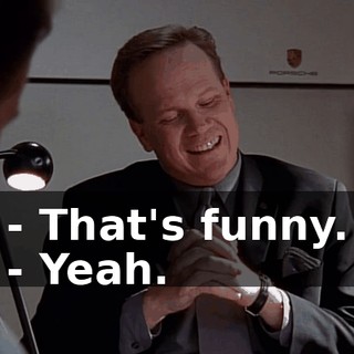 - That's funny. - Yeah.