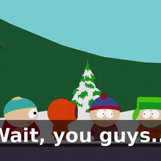 Wait, you guys...