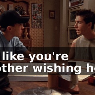 It's like you're another wishing hole.