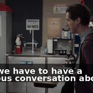but we have to have a serious conversation about...
