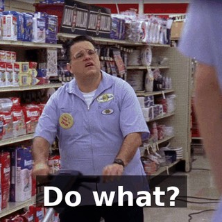 Do what?