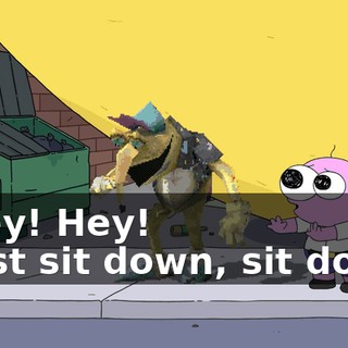 - Hey! Hey! - Just sit down, sit down.