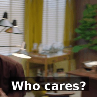 Who cares?