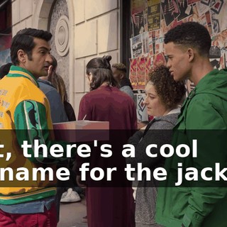 Wait, there's a cool nickname for the jackets?