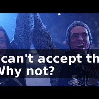 - l can't accept this. - Why not?