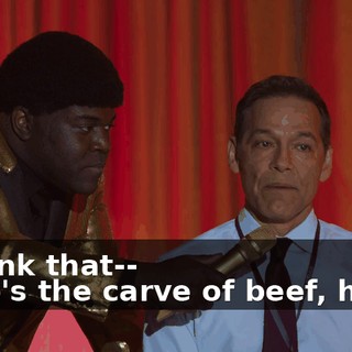 -I think that-- -Who's the carve of beef, hmm?