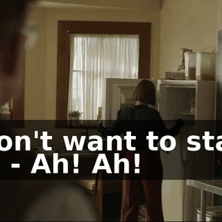- I don't want to startle you. - Ah! Ah!