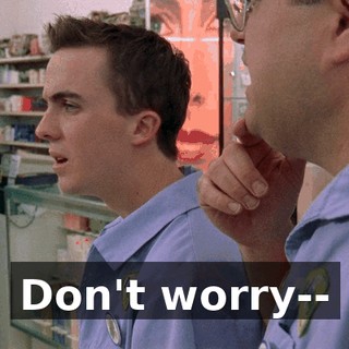 Don't worry--