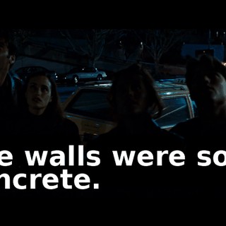 The walls were solid concrete.