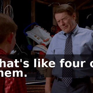 That's like four of them.