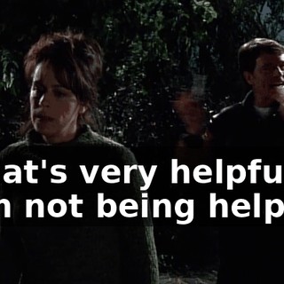 - That's very helpful! - I'm not being helpful?
