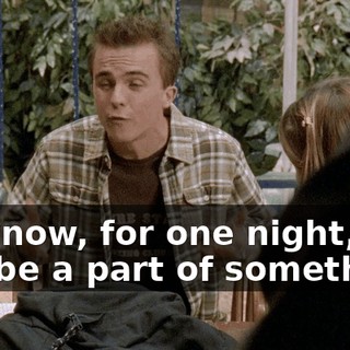 And now, for one night, we can be a part of something.