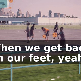 ♪ When we get back on our feet, yeah ♪
