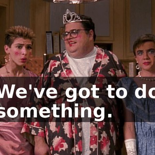 We've got to do something.