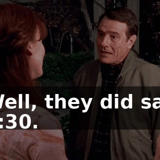 Well, they did say 7:30.