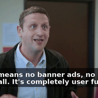 That means no banner ads, no paywall. It's completely user funded.
