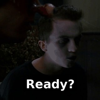 Ready?