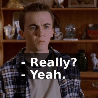 - Really? - Yeah.