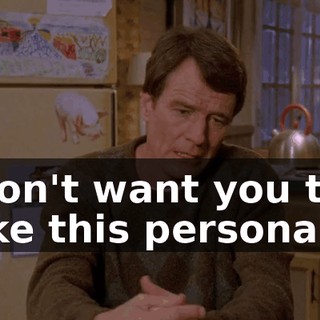 I don't want you to take this personally.
