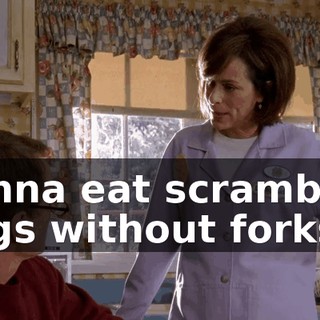 gonna eat scrambled eggs without forks?