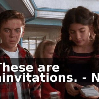 - These are uninvitations. - No!