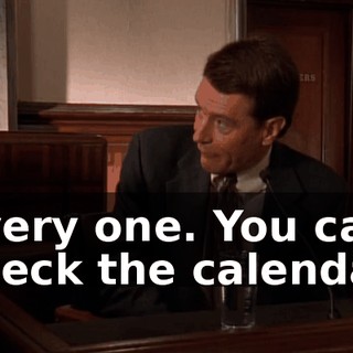Every one. You can check the calendar.