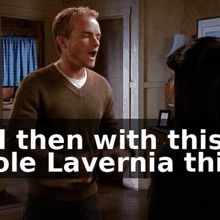 And then with this whole Lavernia thing,