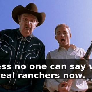 I guess no one can say we're not real ranchers now.