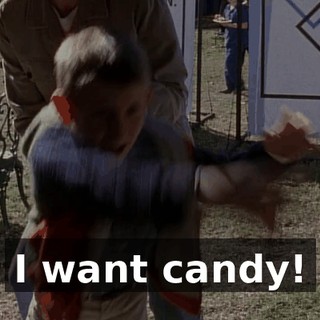 I want candy!