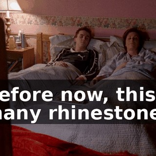 Before now, this many rhinestones