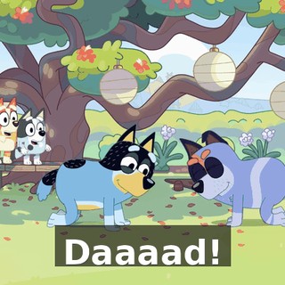 Daaaad!
