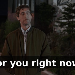 for you right now.