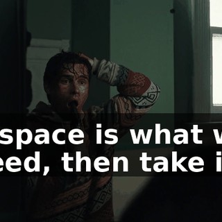 If space is what we need, then take it.